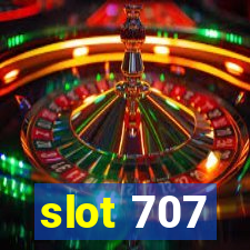 slot 707